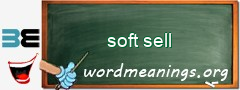 WordMeaning blackboard for soft sell